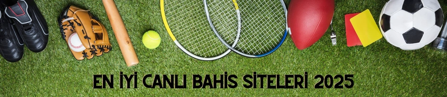 En iyi canlı bahis siteleri 2025