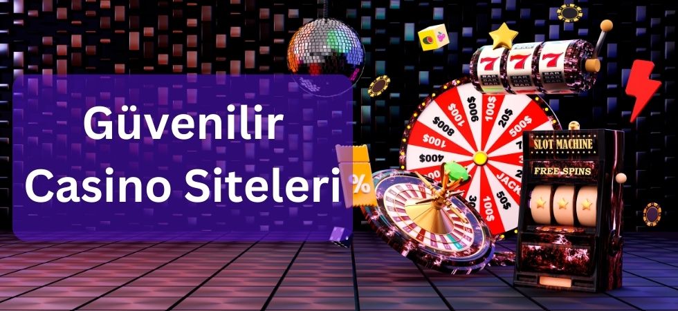 Güvenilir Casino Siteleri