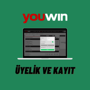 youwin üyelik ve kayıt